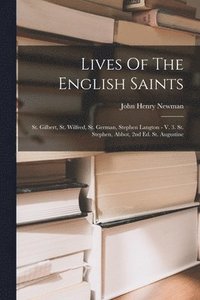 bokomslag Lives Of The English Saints