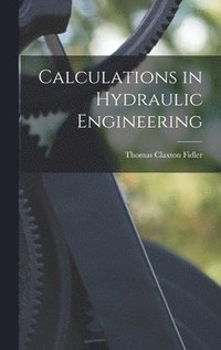 bokomslag Calculations in Hydraulic Engineering