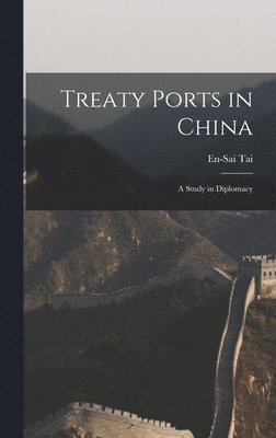 bokomslag Treaty Ports in China