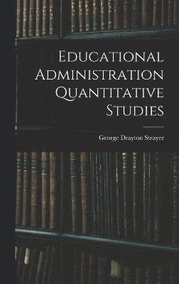 Educational Administration Quantitative Studies 1