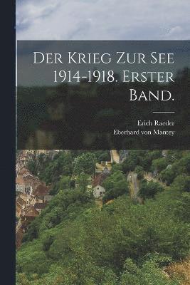 bokomslag Der Krieg zur See 1914-1918. Erster Band.