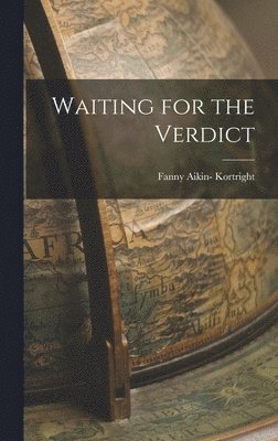 Waiting for the Verdict 1