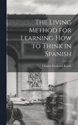 Living Method for Learning How to Think in Spanish