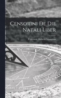 bokomslag Censorini de die Natali Liber