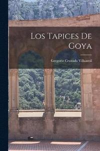 bokomslag Los Tapices de Goya