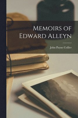 bokomslag Memoirs of Edward Alleyn