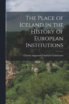 The Place of Iceland in the History of European Institutions 1