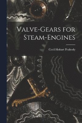 Valve-Gears for Steam-Engines 1