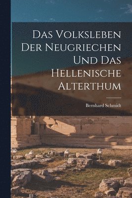 bokomslag Das Volksleben der Neugriechen und das Hellenische Alterthum