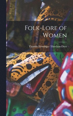 Folk-Lore of Women 1