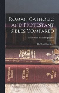 bokomslag Roman Catholic and Protestant Bibles Compared