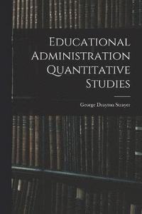 bokomslag Educational Administration Quantitative Studies