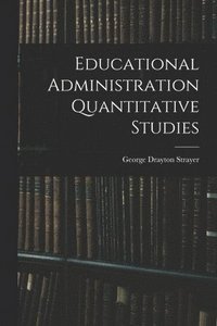 bokomslag Educational Administration Quantitative Studies