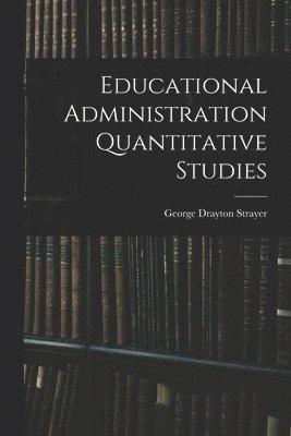 bokomslag Educational Administration Quantitative Studies