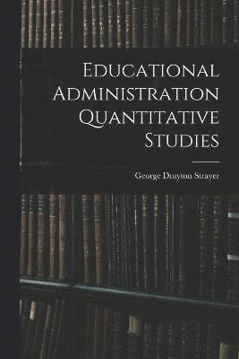 Educational Administration Quantitative Studies 1