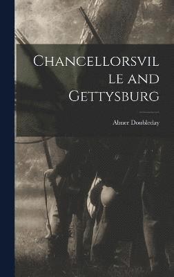 Chancellorsville and Gettysburg 1