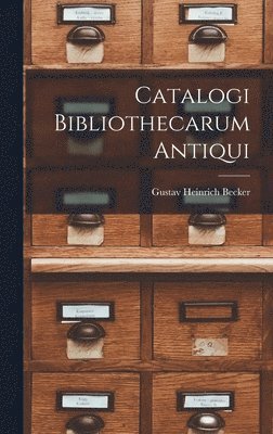 bokomslag Catalogi Bibliothecarum Antiqui