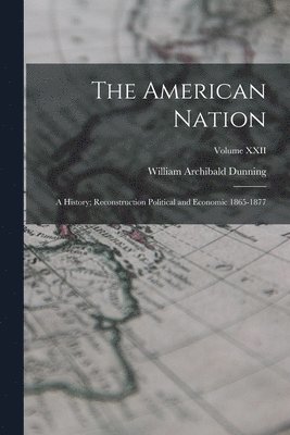 William Archibald Dunning - American Nation, Häftad