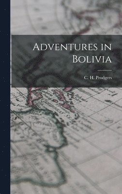 bokomslag Adventures in Bolivia