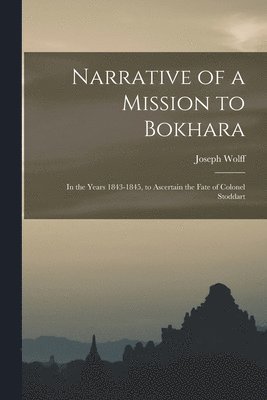 Narrative of a Mission to Bokhara 1