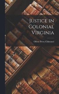 bokomslag Justice in Colonial Virginia