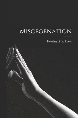 Miscegenation 1