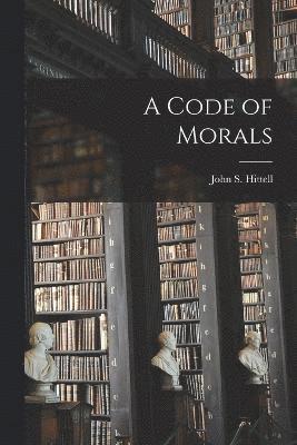 bokomslag A Code of Morals