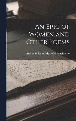 bokomslag An Epic of Women and Other Poems