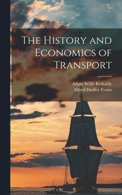 bokomslag The History and Economics of Transport