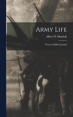 Army Life; From a Soldier's Journal 1