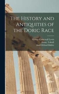 bokomslag The History and Antiquities of the Doric Race
