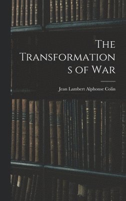 Transformations of War