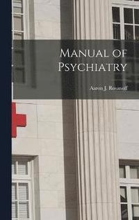 bokomslag Manual of Psychiatry