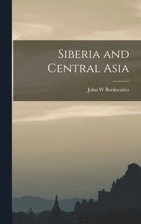 bokomslag Siberia and Central Asia