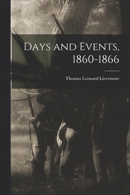 bokomslag Days and Events, 1860-1866