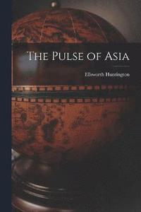 bokomslag The Pulse of Asia