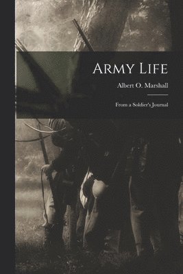 bokomslag Army Life; From a Soldier's Journal