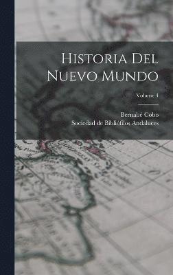 Historia Del Nuevo Mundo; Volume 4 1