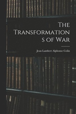 Transformations of War