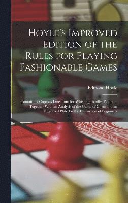 bokomslag Hoyle's Improved Edition of the Rules for Playing Fashionable Games