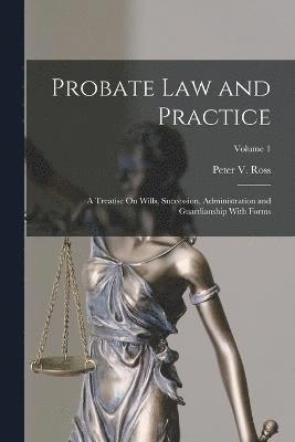 Probate Law and Practice 1