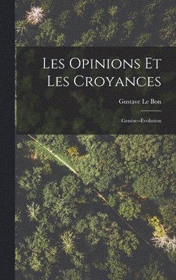 bokomslag Les Opinions Et Les Croyances