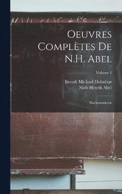 Oeuvres Compltes De N.H. Abel 1