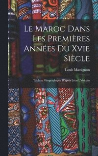bokomslag Le Maroc Dans Les Premires Annes Du Xvie Sicle