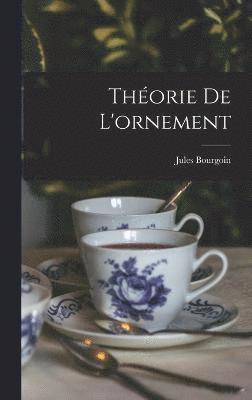 Jules Bourgoin - Théorie De L'ornement, Inbunden