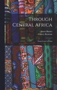 bokomslag Through Central Africa