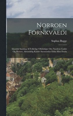 Sophus Bugge - Norroen Fornkvaedi, Inbunden
