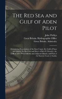 bokomslag The Red Sea and Gulf of Aden Pilot
