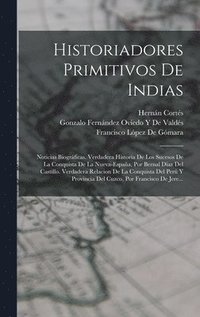 bokomslag Historiadores Primitivos De Indias