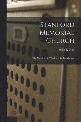 Stanford Memorial Church 1